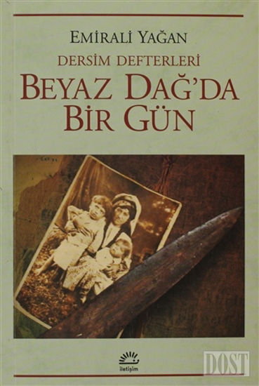 Dersim Defterleri - Beyaz Dağ’da Bir Gün